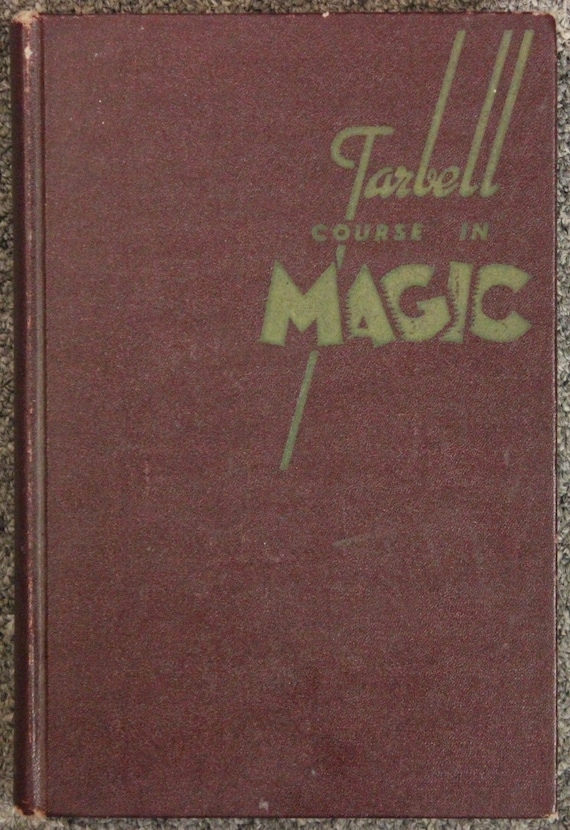 The Tarbell Course in Magic • Volume I (lessons 1 to 19
