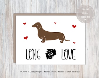 Long on Love Digital Printable Card, Dachshund Valentine's Day Card, Love Card, Instant Download, Doxie Anniversary Card