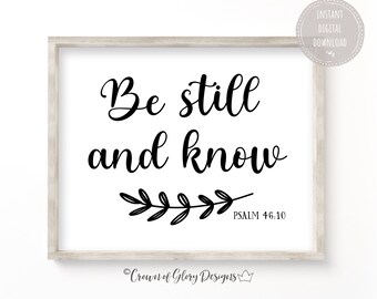 Be Still and Know Printable Wall Art, Psalm 46:10 Sign, Bible Verse Quote, Scripture Sign, Housewarming Gift, Instant Download