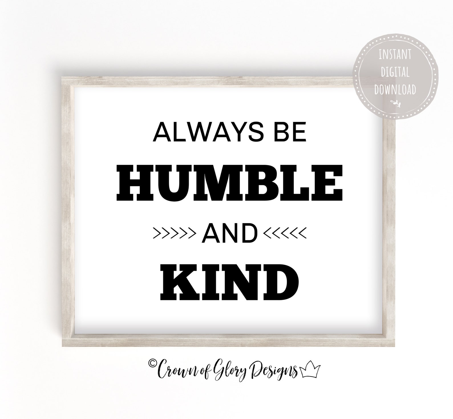 Always Be Humble and Kind Printable Wall Decor, Wall Quote, Printable