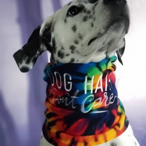 Rainbow Tie Dye Dog Hair Don&#39;t Care Embroidered Dog Scarf or Snood
