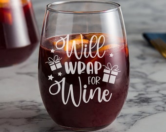 Will Wrap for Wine Funny Wine Glass - Wine Glass for mom - Wine Gift - Fun Novelty Birthday Gift for Her- 21 OZ