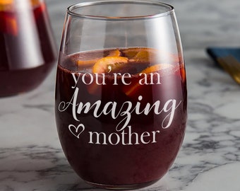 Christmas Gift for Moms - Your An AMAZING mother Wine Glass - Mom Gift - Wine Glass - Juice Glass - Water Glass for mom. Xmas gift