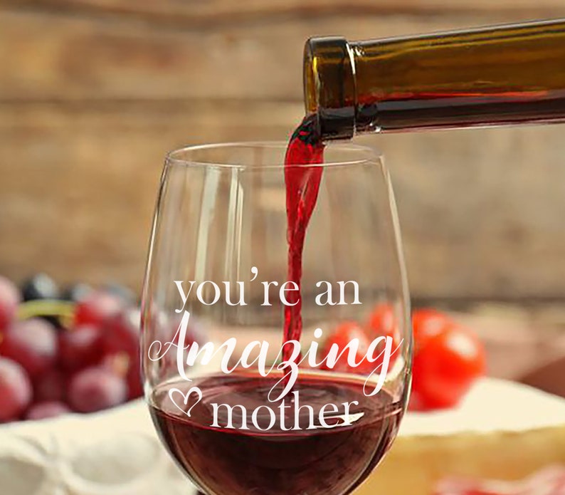 Mothers Day Gift for Moms Your an AMAZING Mother Wine Glass Etsy