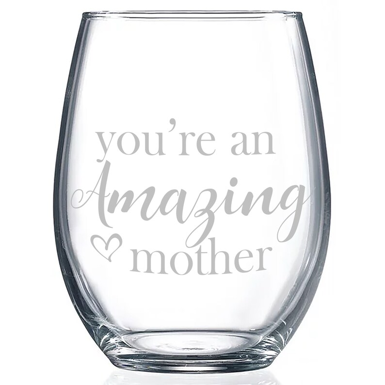 Mothers Day Gift for Moms Your an AMAZING Mother Wine Glass Etsy