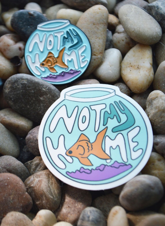 Not My Home Goldfish Bowl Specialty Pet Care Soft Enamel Pin Etsy