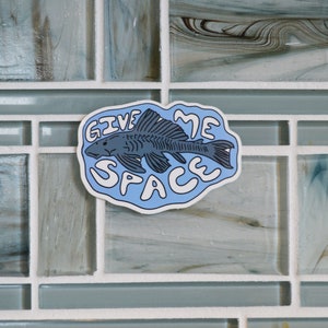 NEW SIZE - Give Me Space Pleco Sticker, Large