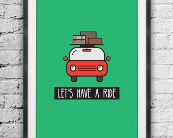 Lets Have a Ride, Typographic, Instant Download, Printable Office Decor, Home Art, Wall Decoration, Adventure Quote, Green Adventure Poster