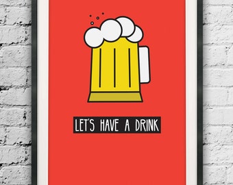 Lets Have a Drink, Printable Wall Art, Drink Print, Home Decor, Beer Poster, Quote Print, Red Background Beer Illustration, Typographic Art