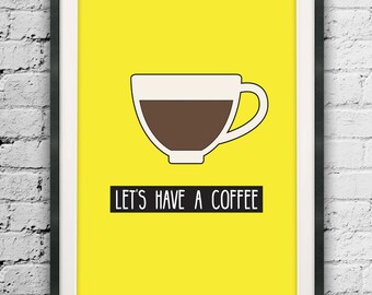 Lets Have a Coffee, Printable Office Art, Coffee Quote Poster, Yellow Background Poster, Minimal Coffe Print, Motivational Typographic Print