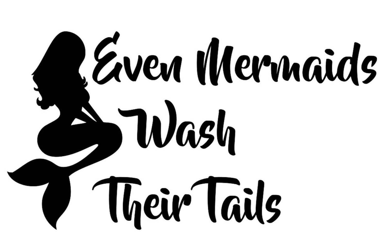 Even Mermaids Wash Their Tails Home Office Vinyl Wall Door Art Etsy