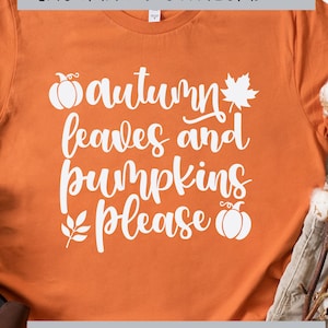 Autumn leaves and pumpkins please svg png dxf pdf jpg | Autumn leaves and pumpkins please cricut | autumn leaves printable | fall svg