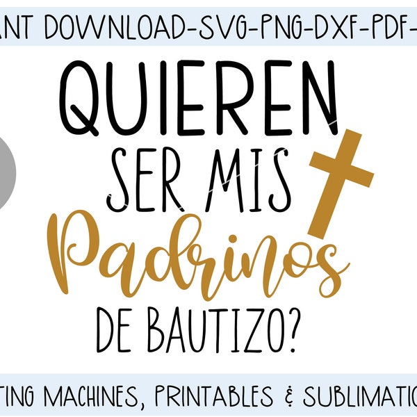 baptême svg | quieren ser mis padrinos de bautizo svg dxf pdf png & jpg| padrinos de bautizo svg dxf | fichier de coupe svg espagnol | sublimation
