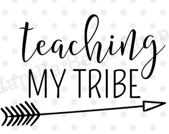 homeschool svg or printable iron on, teaching my tribe svg, teaching my tribe with arrow, svg file, silhouette file, cricket file, dxf file,