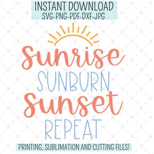 May include: Sunrise Sunburn Sunset Repeat graphic design with a sun illustration in orange and yellow.  The text is in blue and orange.  The text is in a handwritten font.  The background is white with a subtle pattern of white crosses.
