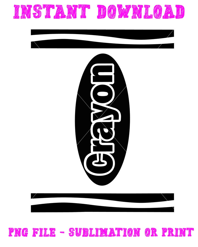K&ouml;nnte beinhalten: Schwarzwei&szlig;iger digitaler Download eines Crayola-Stifts mit dem Wort "Crayola" vertikal an der Seite. Der Text "INSTANT DOWNLOAD" und "PNG FILE - SUBLIMATION OR PRINT" ist ebenfalls im Bild enthalten.