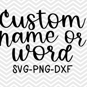 custom name svg | custom name cut file | custom name calligraphy | custom name png | custom name dxf | custom name cursive | handlettered
