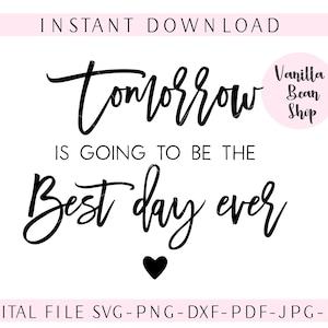 tomorrow is going to be the best day ever svg | png | pdf | jpg, wedding rehearsal svg | wedding rehearsal png | the night before svg | png