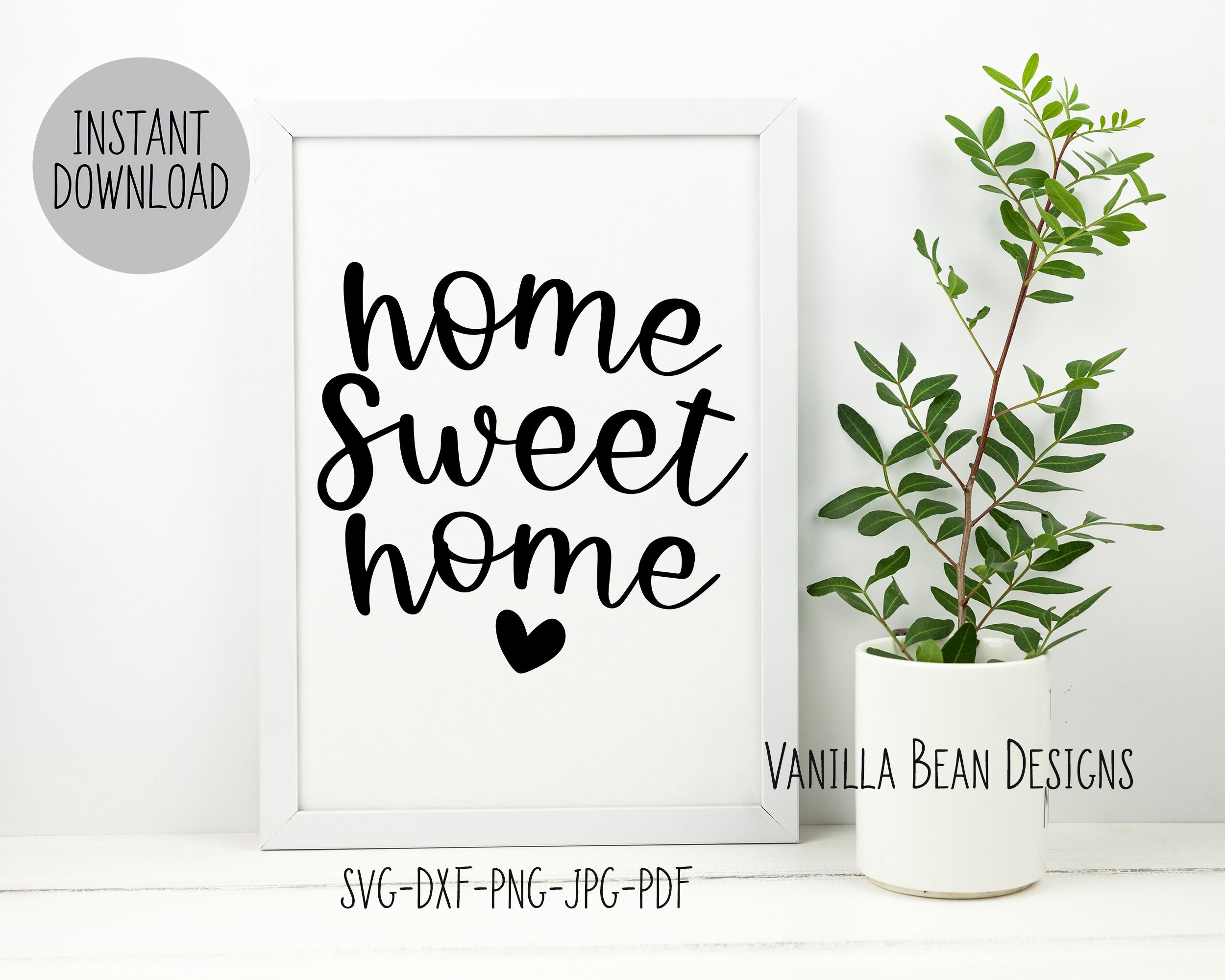 Free Free 341 Printable Home Sweet Home Svg SVG PNG EPS DXF File