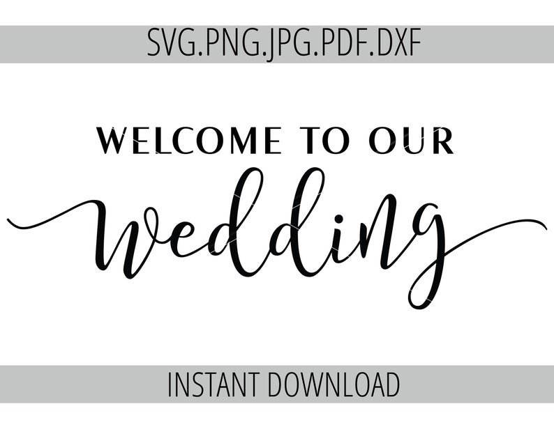 Download Welcome to our wedding svg welcome to our wedding sign file | Etsy