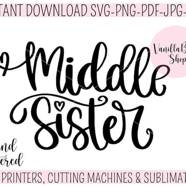 middle sister svg | png | jpg | pdf | dxf, middle sister cut file | middle sister sublimation file | sibling svg | middle sister cursive svg