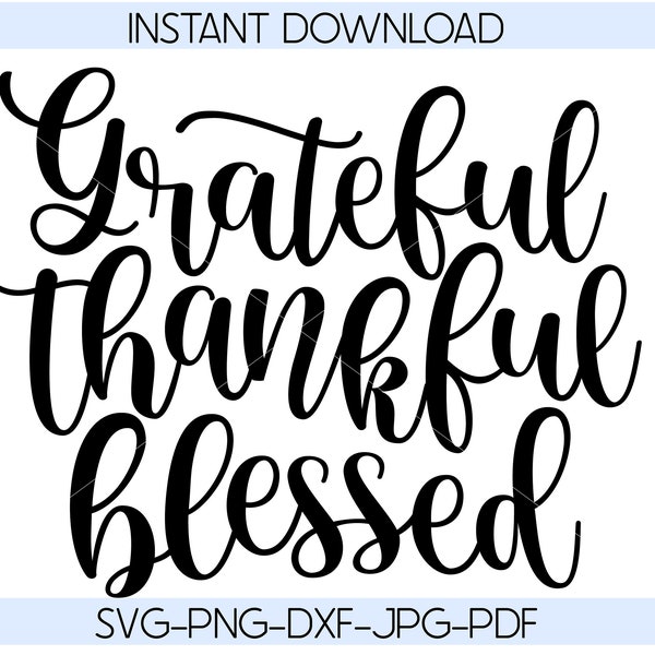 grateful thankful blessed svg | grateful thankful blessed png | thankful svg | thankful cut file | thank|sgiving svg| thanksgiving png