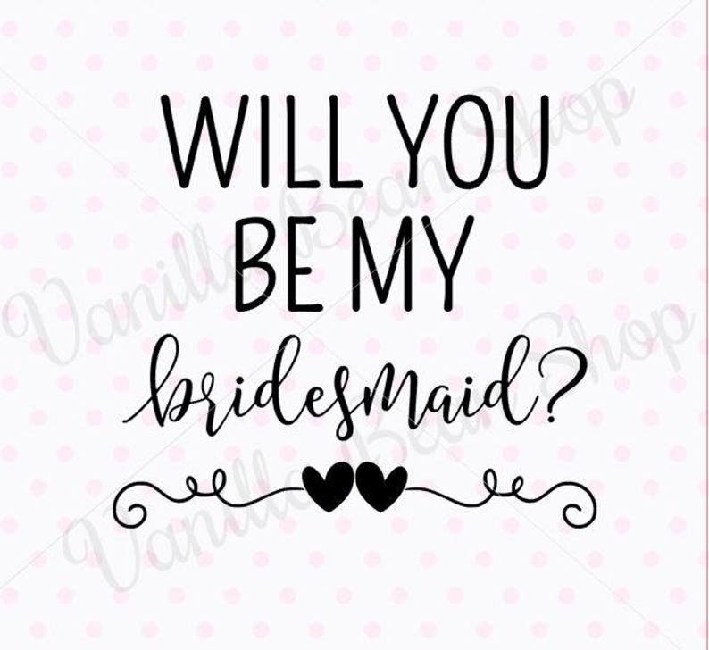 Will your self be my bridesmaid svg, bridesmaid printable, will by yourself be my bridesmaid dxf, will by yourself be my bridesmaid slash document, marriage ceremony svg picture relating to Will You Be My Bridesmaid Printable known as Will your self be my bridesmaid svg, bridesmaid printable, will on your own be my bridesmaid dxf, will by yourself be my bridesmaid slice record, marriage svg