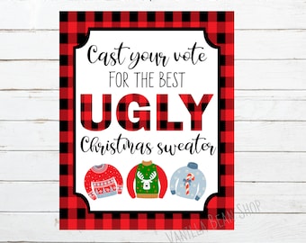 May include: A printable sign with a red and black buffalo plaid background. The sign says "Cast your vote for the best UGLY Christmas sweater." There are three images of ugly Christmas sweaters below the text.