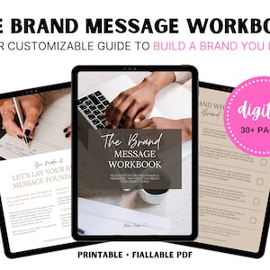 May include: A digital workbook titled "The Brand Message Workbook" with a pink digital badge that says "digital 30+ pages". The workbook is a printable and fillable PDF guide to help build a brand you love.