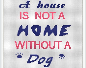 Dog Cross Stitch Pattern: Home Decor Saying (PDF Pattern)