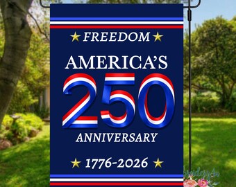 America 250 Garden Flag | 250 Years Freedom | 1776–2026 Patriotic Garden Flag | American 250 | USA Semiquincentennial Decor | |12.5"x18"