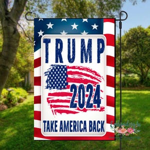 Trump Garden Flag|Trump Take America BackFlag|Trump 2024 Garden Flag|Trump Yard Flag|MAGA Garden Flag|Patriotic Yard Flags|Trump Flag