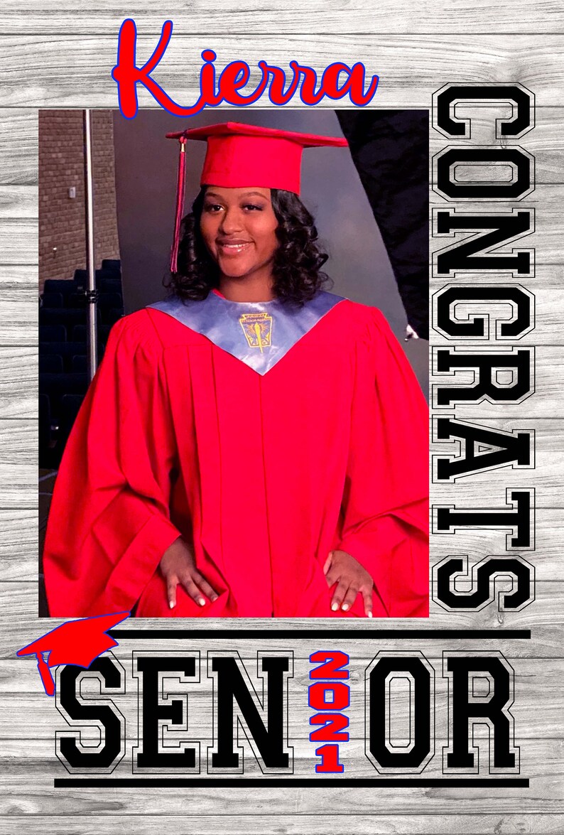 May include: A graduation photo of Kierra in a red cap and gown with the word "CONGRATS" and "SENIOR 2021" in black text on a wood background.