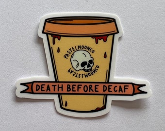 Death before decaf sticker