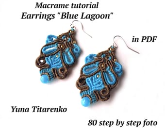May include: A pair of blue and brown macrame earrings with a turquoise bead at the bottom. The earrings are called "Blue Lagoon" and the image includes the text "Macrame tutorial" and "80 step by step foto".
