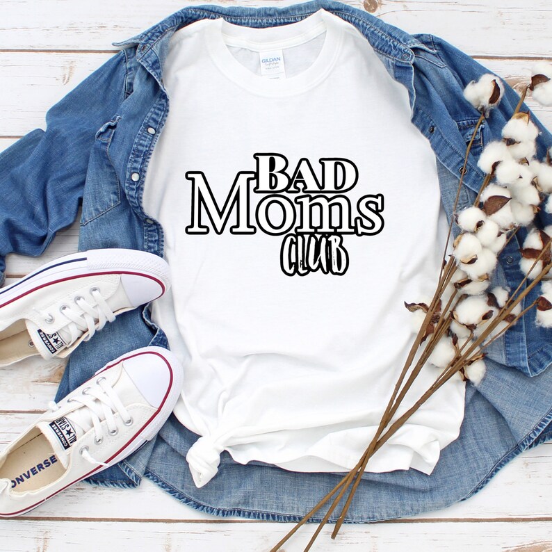 mom t-shirt Bad Moms Club t-shirt bad moms club women\u2019s t-shirt