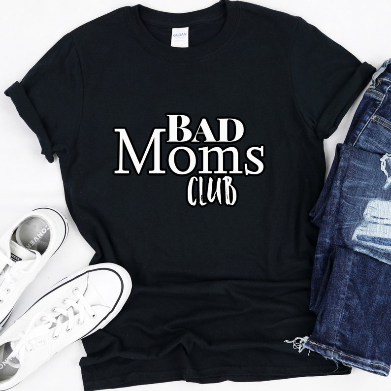 mom t-shirt Bad Moms Club t-shirt bad moms club women\u2019s t-shirt