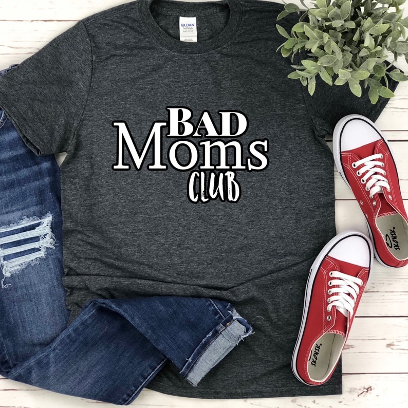 mom t-shirt Bad Moms Club t-shirt bad moms club women\u2019s t-shirt