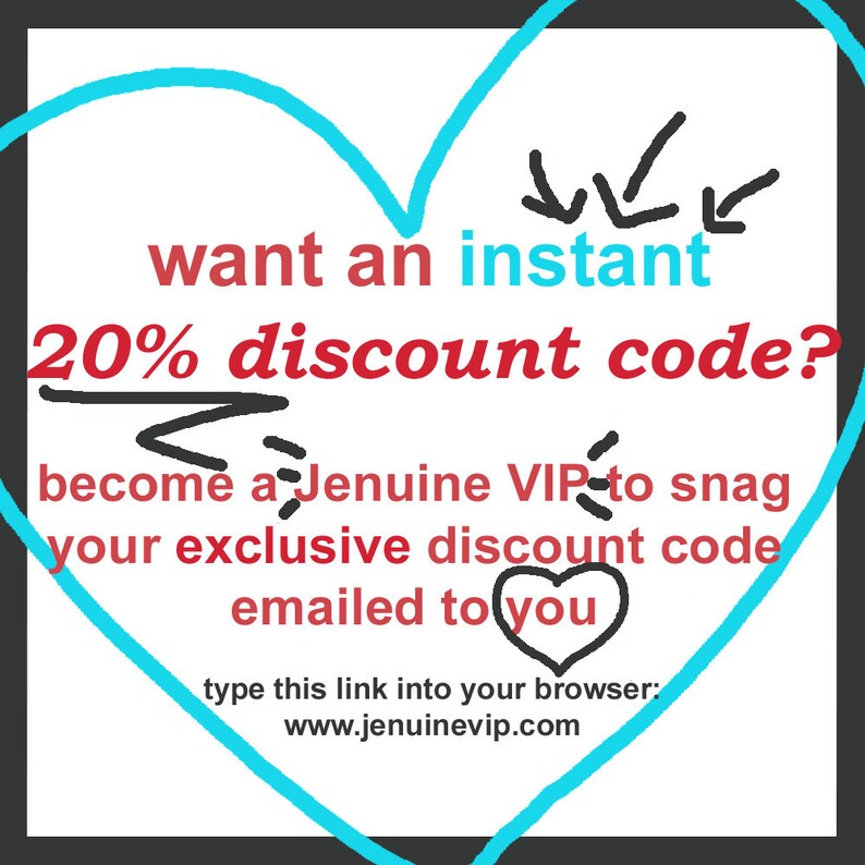 May include: White background with text in red and blue, offering a 20% discount code. The text reads "want an instant 20% discount code?" and "become a Jenuine VIP". Includes a website address.