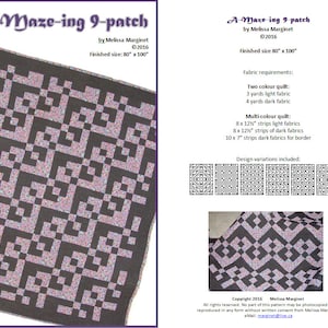 May include: A quilting pattern for a 9-patch quilt called "A-Maze-ing 9-Patch" by Melissa Marginet. The pattern includes instructions for a two-color quilt and a multi-color quilt. The finished size of the quilt is 80 inches by 100 inches.