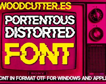 Portentous Distorted Font.