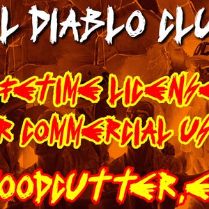 Puede incluir: Un diseño gráfico rojo y amarillo con el texto "EL DIABLO CLUB" en blanco, "LIFETIME LICENSE FOR COMMERCIAL USE" en rojo y "WOODCUTTER.ESH" en amarillo.