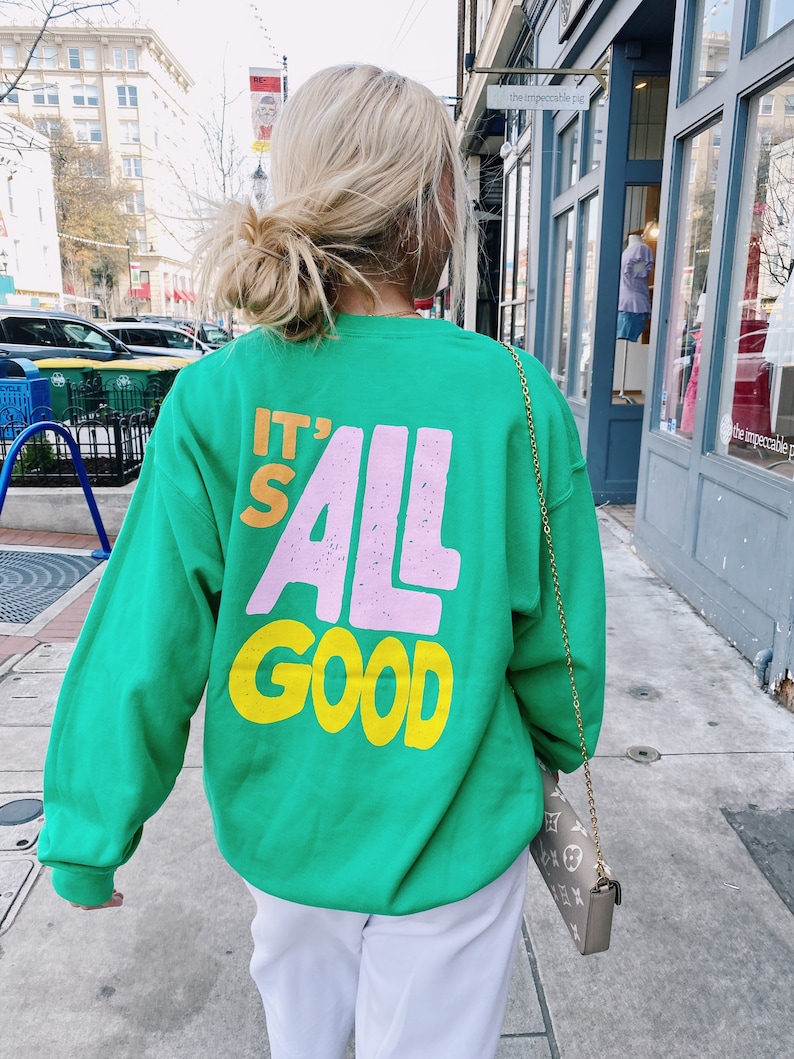 Its All Good Sweatshirt image 1