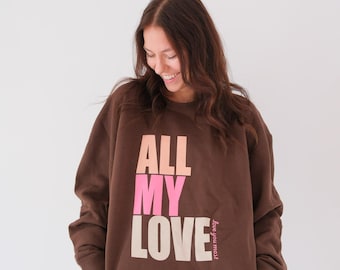 All My Love Crewneck