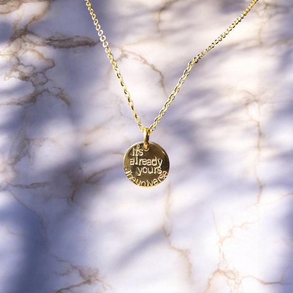 Its already yours -The universe necklace- manifestation necklace- self love necklace- self love affirmation jewelry- affirmation gift- woman