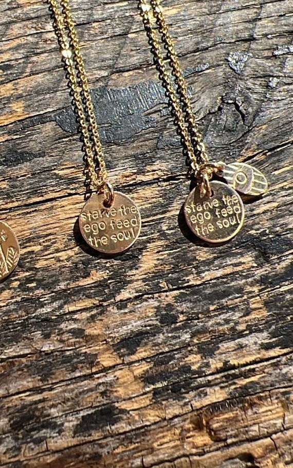 Soul quote necklace- starve the ego feed the soul- dainty gold charm necklace- hippie necklace- mantra jewlery- festival layering jewelry