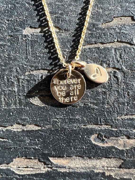 14k yellow gold fill Wherever you are be all there quote necklace