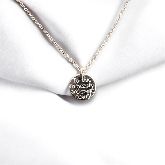 To Live in Beauty and Create Beauty Necklace • Gift for Artists and Creatives • Dainty Inspirational Jewelry • Gold Fill or Sterling Silver