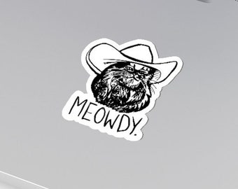 Meowdy Texas Cat Meme Sticker White // Texan Cat Meme Gifts // Funny Howdy Meowdy Meme Mashup Decal Sticker for Texan People // Cowboy Cat