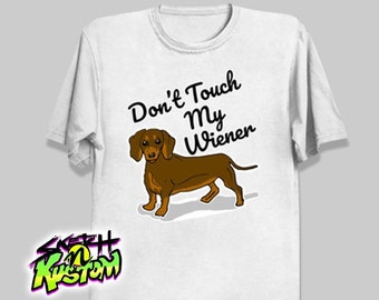 Funny Daschund T-Shirt // Daschund Tee // Wiener Dog Gifts Printed Art Shirt // Funny Sausage Dog Tee // Daschund Lover // Daschund T-Shirt